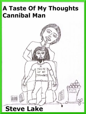 cover image of A Taste of My Thoughts Cannibal Man